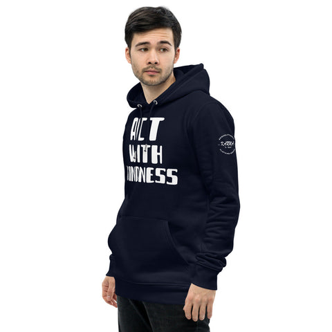 Karma Inc Apparel  Hoodie "ACT WITH KINDNESS" Premeium Organic Cotton Unisex Hoodie