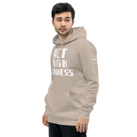 Karma Inc Apparel  Hoodie "ACT WITH KINDNESS" Premeium Organic Cotton Unisex Hoodie