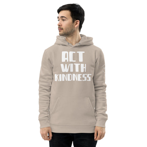 Karma Inc Apparel  Hoodie Desert Dust / S "ACT WITH KINDNESS" Premeium Organic Cotton Unisex Hoodie