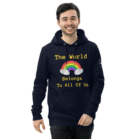 Karma Inc Apparel  "THE WORLD BELONGS TO ALL OF US" Premium Organic Cotton Unisex Hoodie