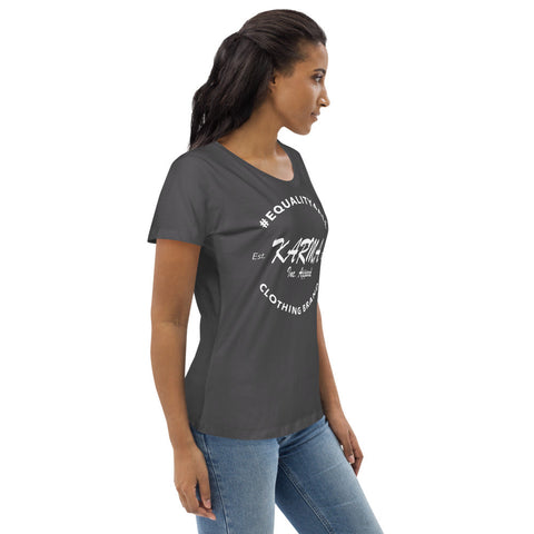 Karma Inc Apparel  Womens T-Shirt #EQUALITY4ALL "LOGO" Premium Organic Cotton Womens T-Shirt