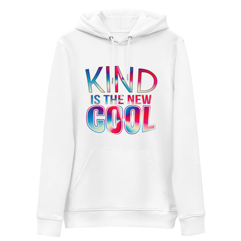 'KIND IS THE NEW COOL" Preimum Organic Cotton Hoodie - Karma Inc Apparel 